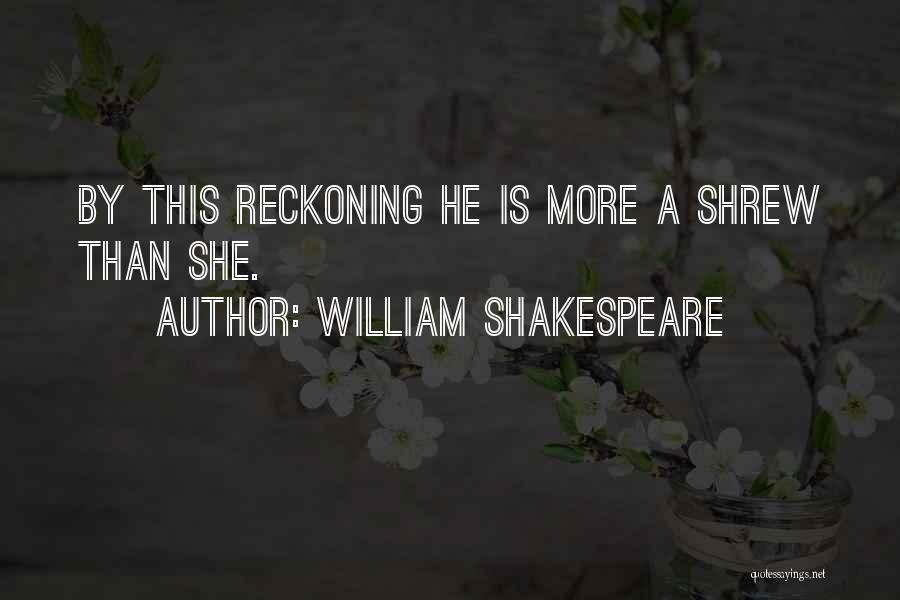 Gardocki Leaves Quotes By William Shakespeare
