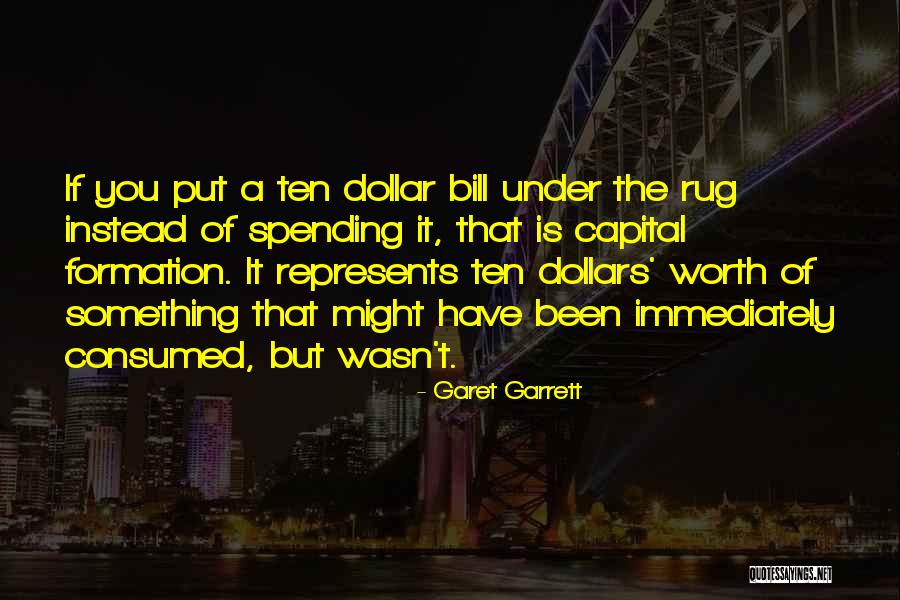 Garet Garrett Quotes 1552900