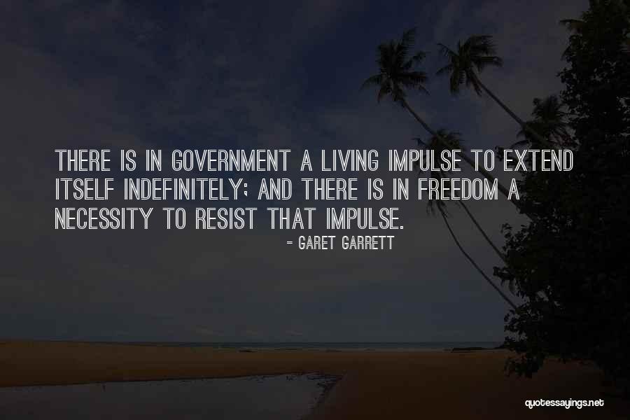 Garet Garrett Quotes 578513