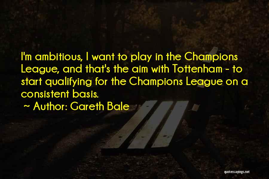 Gareth Bale Quotes 203299