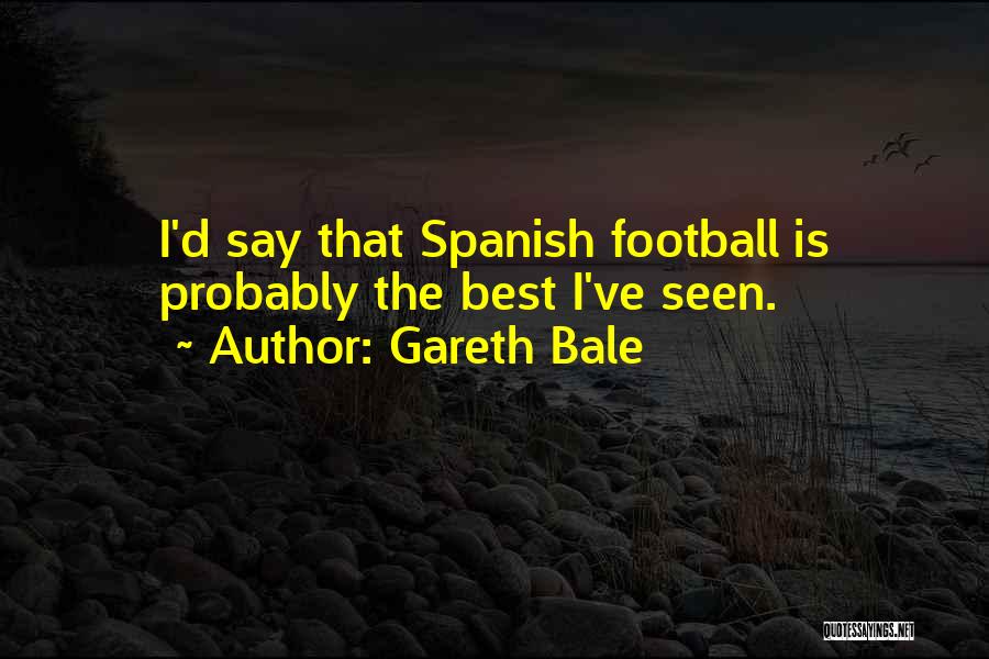 Gareth Bale Quotes 2052683