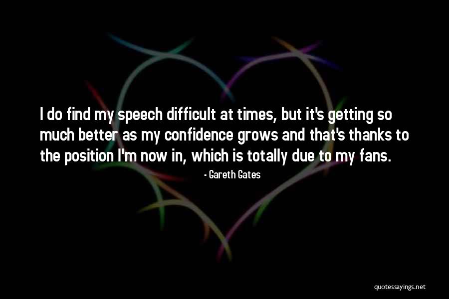 Gareth Gates Quotes 907177 Gareth Gates Quotes 907177