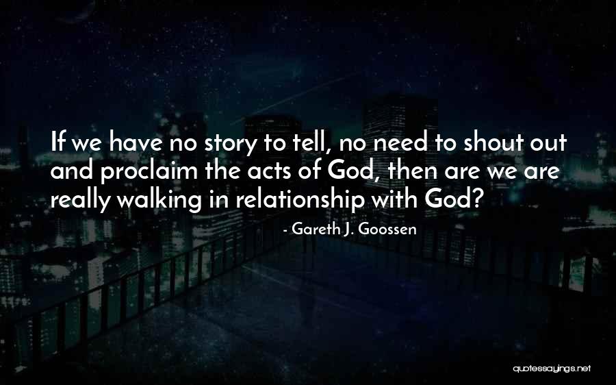Gareth J. Goossen Quotes 2040637 Gareth J. Goossen Quotes 2040637