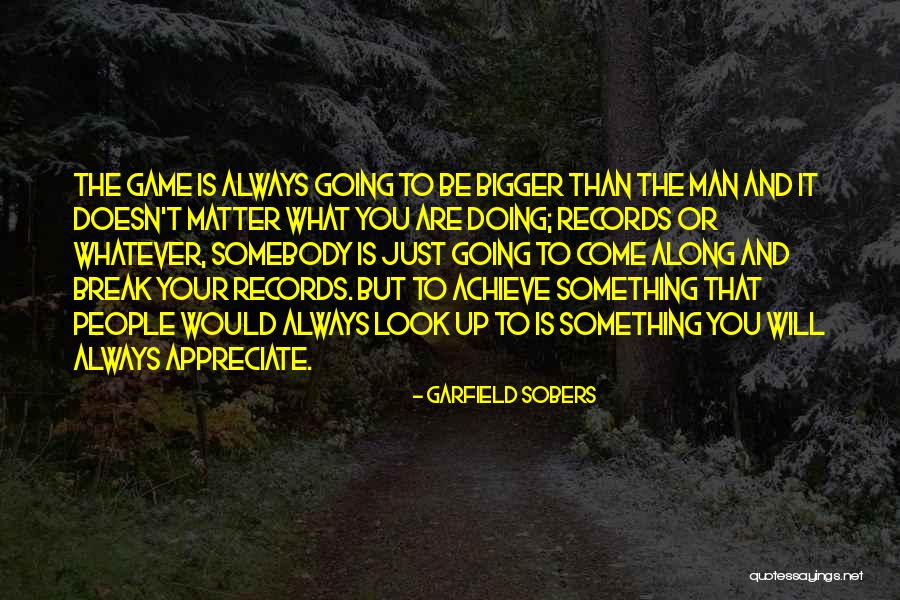 Garfield Sobers Quotes 1220204 Garfield Sobers Quotes 1220204