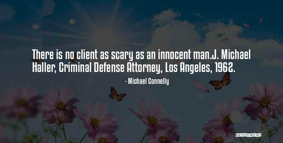 Garfinkle Orthodontics Quotes By Michael Connelly Garfinkle Orthodontics Quotes By Michael Connelly