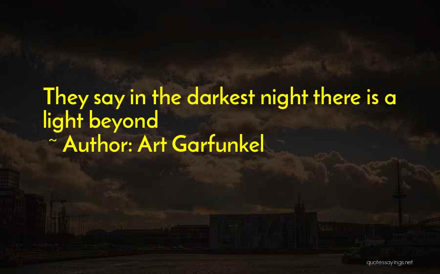 Garfunkel Quotes By Art Garfunkel