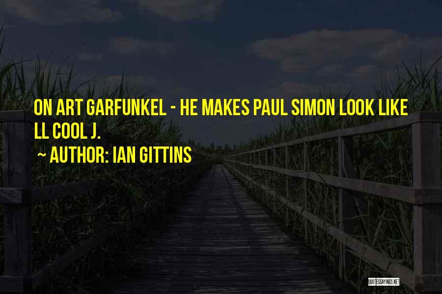 Garfunkel Quotes By Ian Gittins
