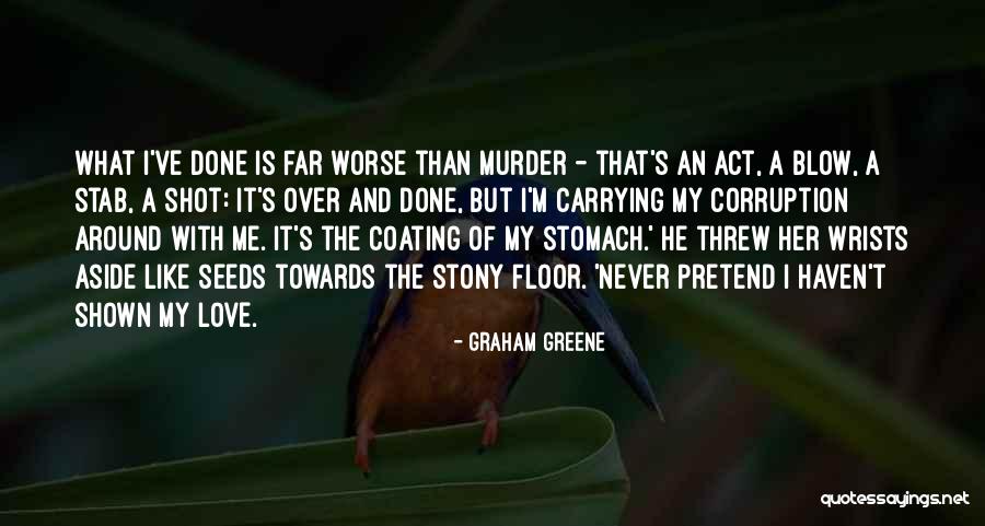 Garfunkels Restaurants Quotes By Graham Greene Garfunkels Restaurants Quotes By Graham Greene
