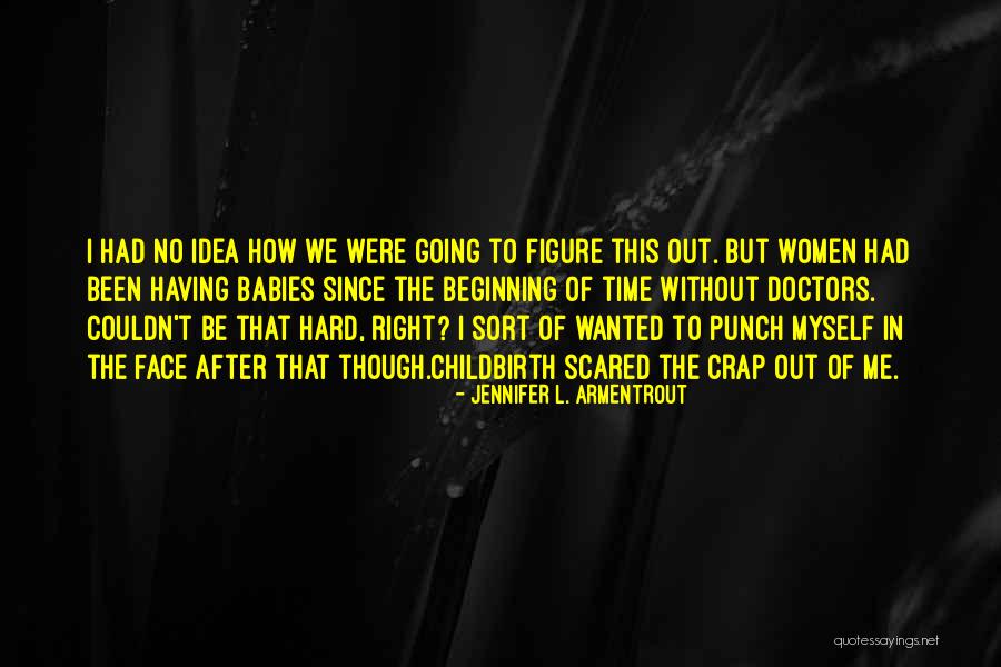 Gargantas De Freira Quotes By Jennifer L. Armentrout Gargantas De Freira Quotes By Jennifer L. Armentrout