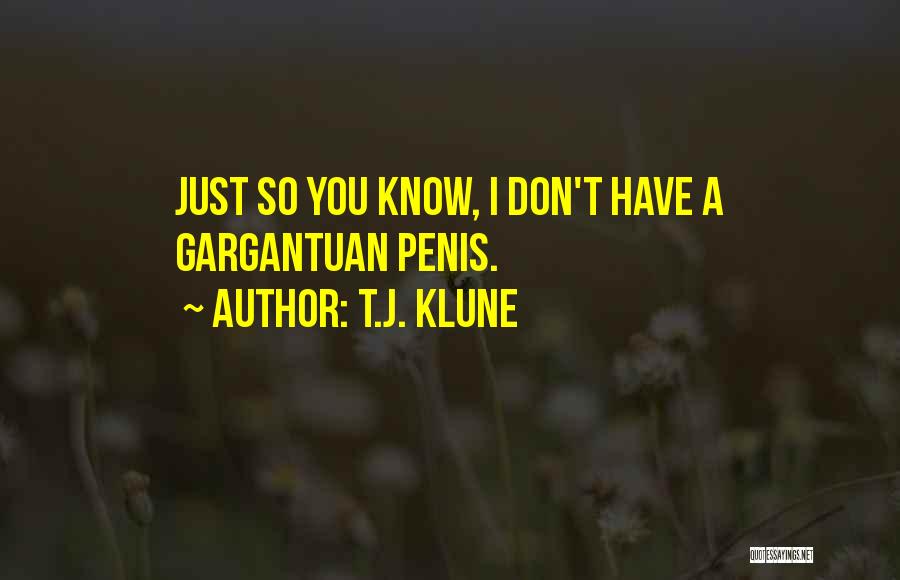Gargantuan Quotes By T.J. Klune