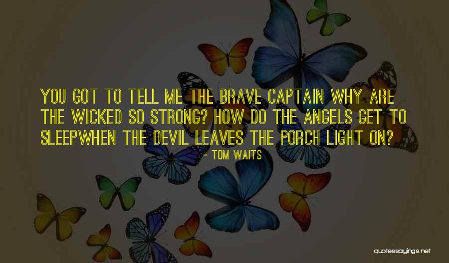Gargarize Quotes By Tom Waits Gargarize Quotes By Tom Waits