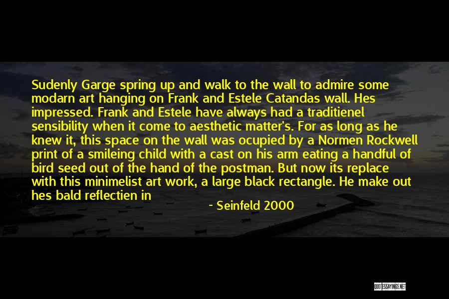 Garge Quotes By Seinfeld 2000 Garge Quotes By Seinfeld 2000