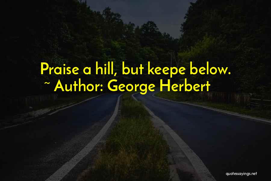 Garhi Habitat Quotes By George Herbert