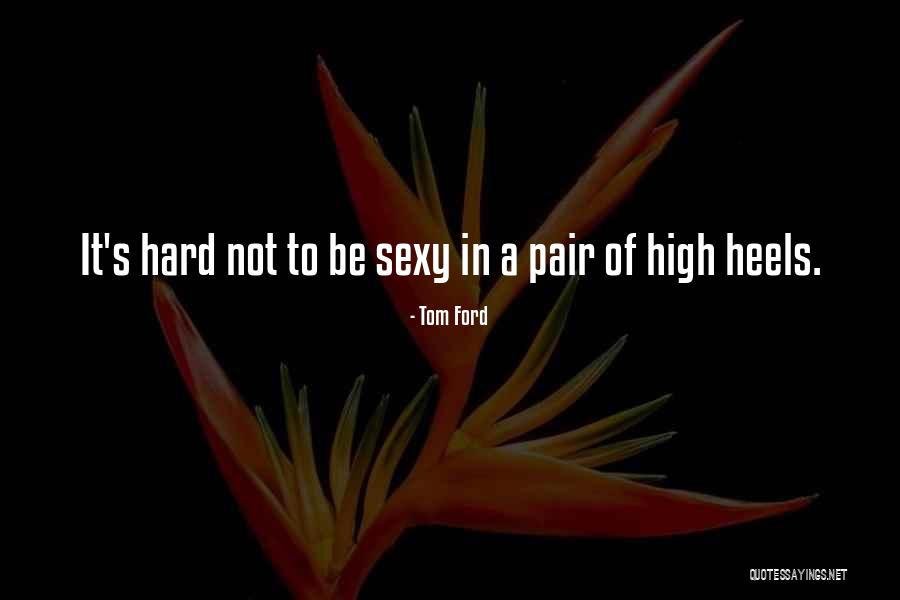 Garibovic Faik Zadarski Quotes By Tom Ford Garibovic Faik Zadarski Quotes By Tom Ford