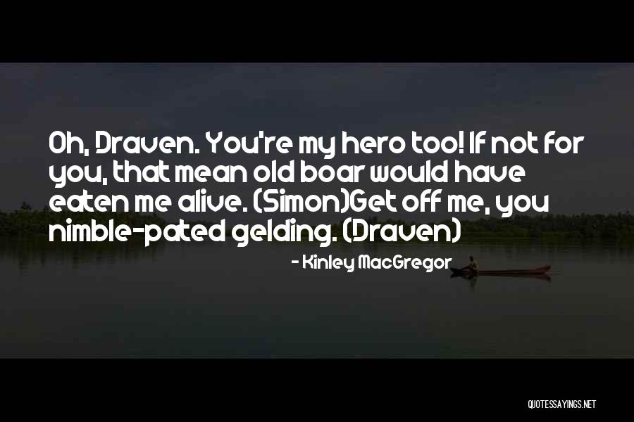 Garikayi Tirikoti Quotes By Kinley MacGregor Garikayi Tirikoti Quotes By Kinley MacGregor