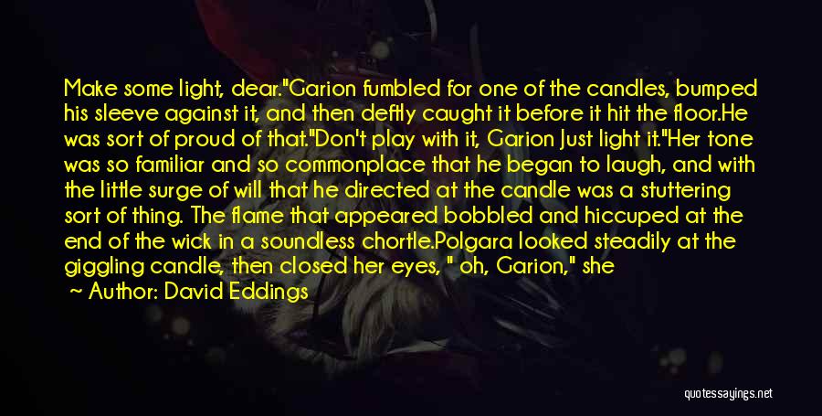 Garion Quotes By David Eddings