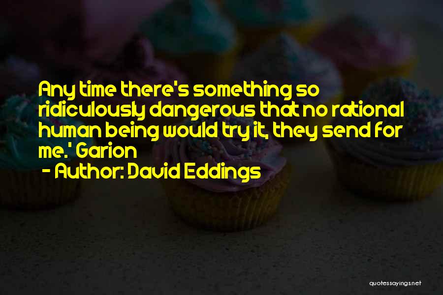 Garion Quotes By David Eddings