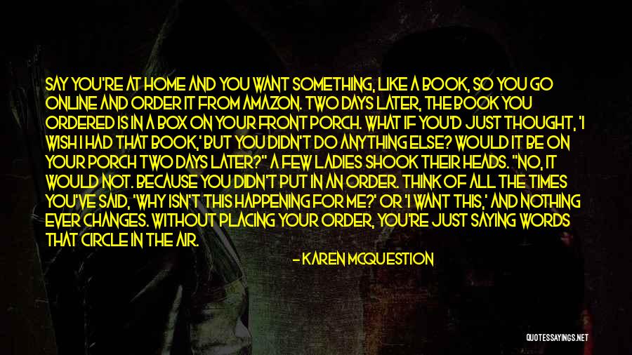 Garizaldy Chiong Quotes By Karen McQuestion Garizaldy Chiong Quotes By Karen McQuestion