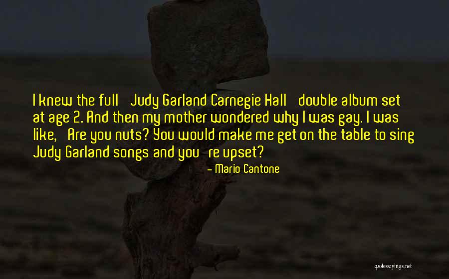 Garland Quotes By Mario Cantone Garland Quotes By Mario Cantone