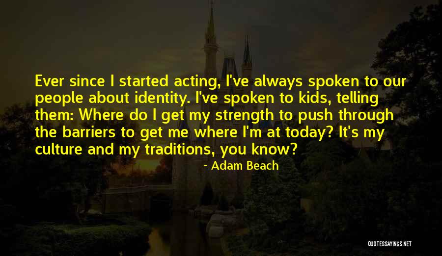 Garlicky Spread Quotes By Adam Beach Garlicky Spread Quotes By Adam Beach
