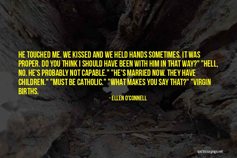 Garlinski Josef Quotes By Ellen O'Connell Garlinski Josef Quotes By Ellen O'Connell