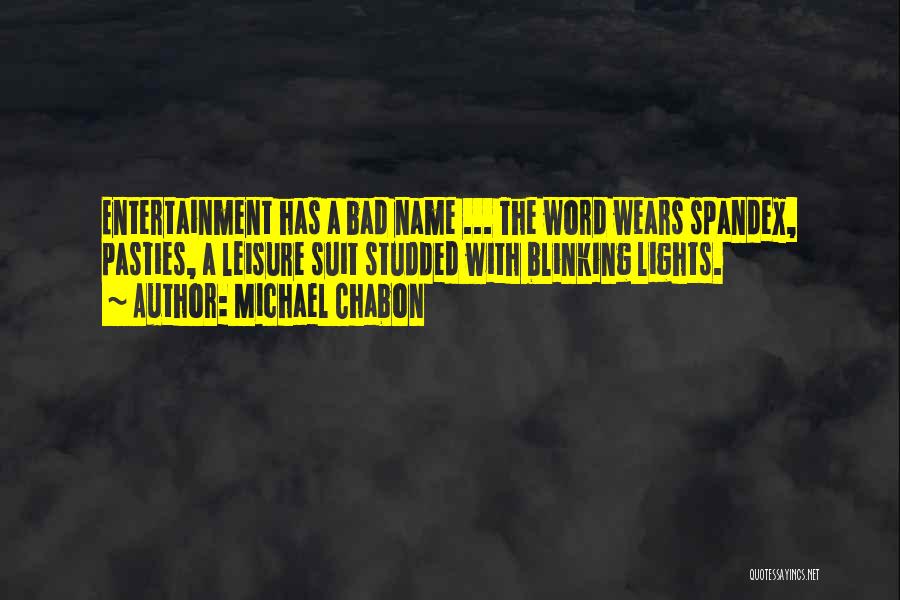 Garlits Industries Quotes By Michael Chabon
