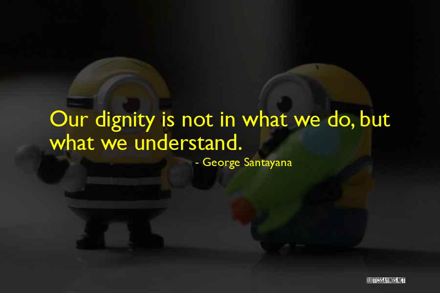 Garments Company Quotes By George Santayana Garments Company Quotes By George Santayana