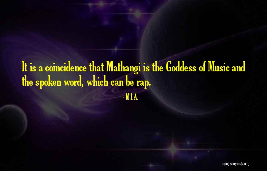 Garmonbozia Quotes By M.I.A. Garmonbozia Quotes By M.I.A.