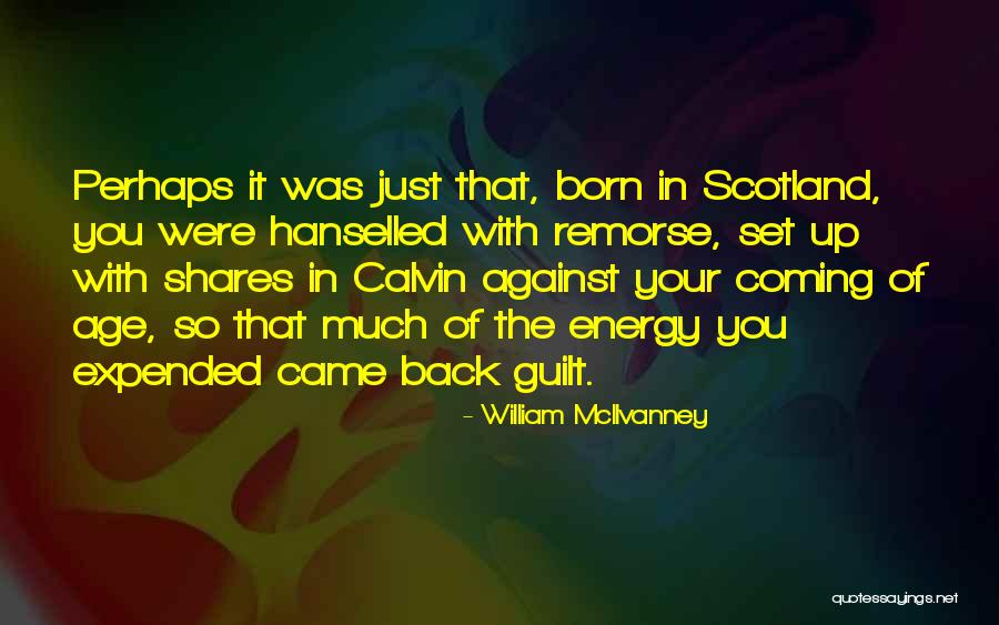 Garnero Arredamenti Quotes By William McIlvanney Garnero Arredamenti Quotes By William McIlvanney