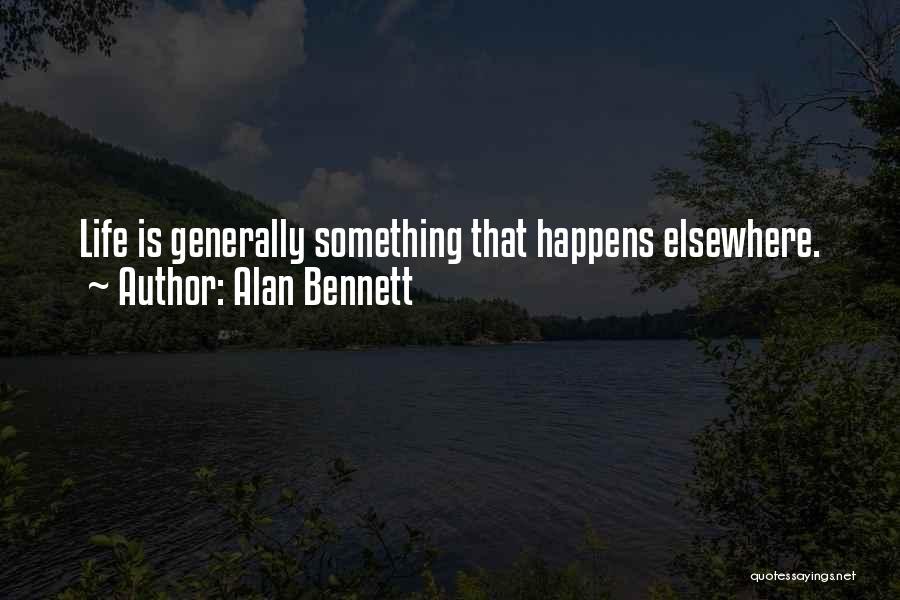 Garners Easley Quotes By Alan Bennett