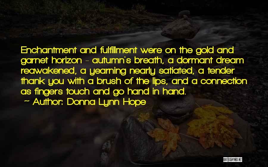 Garnet And Gold Quotes By Donna Lynn Hope