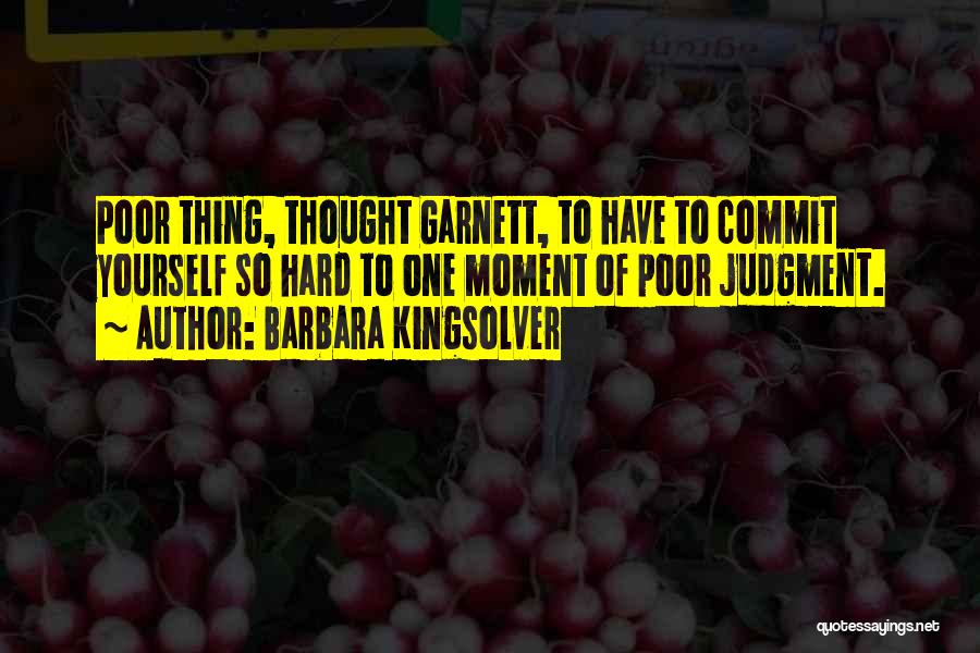 Garnett Quotes By Barbara Kingsolver