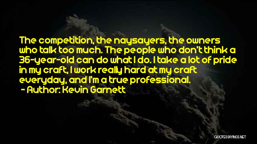 Garnett Quotes By Kevin Garnett