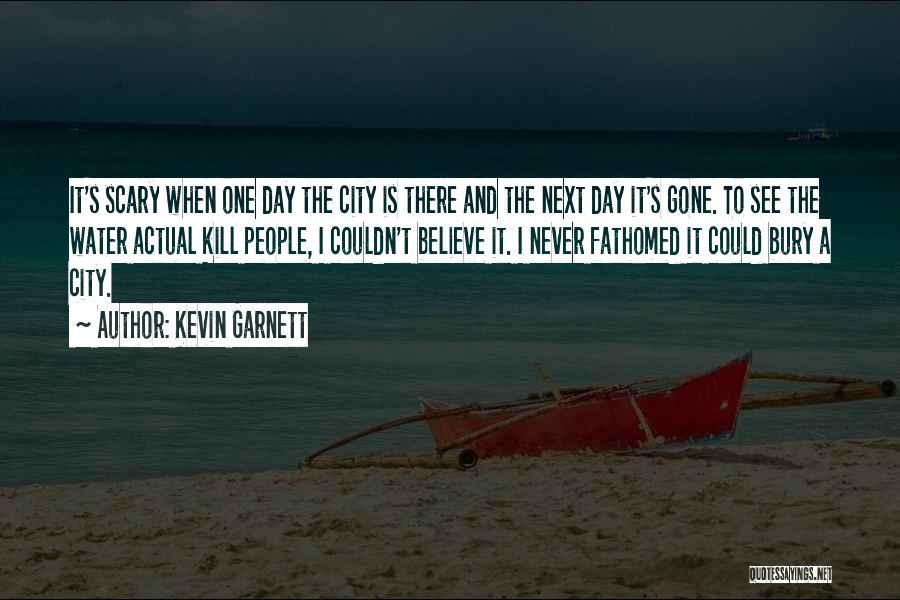 Garnett Quotes By Kevin Garnett