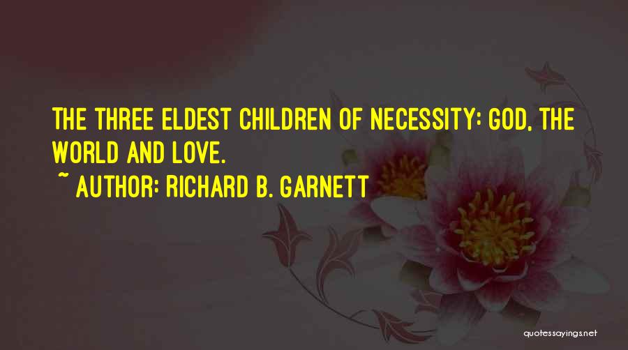 Garnett Quotes By Richard B. Garnett