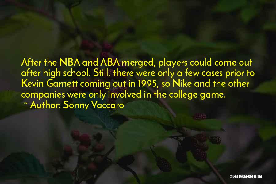 Garnett Quotes By Sonny Vaccaro