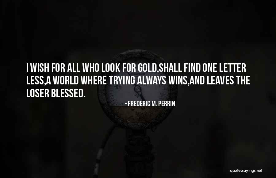Garnishee Quotes By Frederic M. Perrin Garnishee Quotes By Frederic M. Perrin
