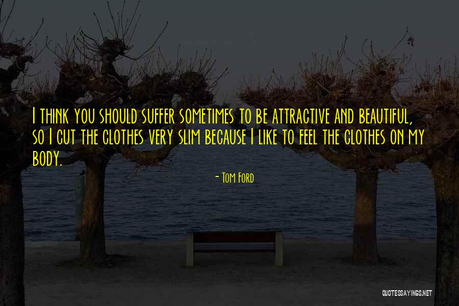 Garofalo Quarterback Quotes By Tom Ford Garofalo Quarterback Quotes By Tom Ford