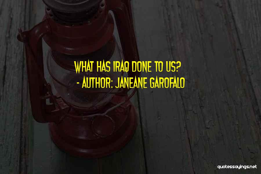 Garofalo Quotes By Janeane Garofalo