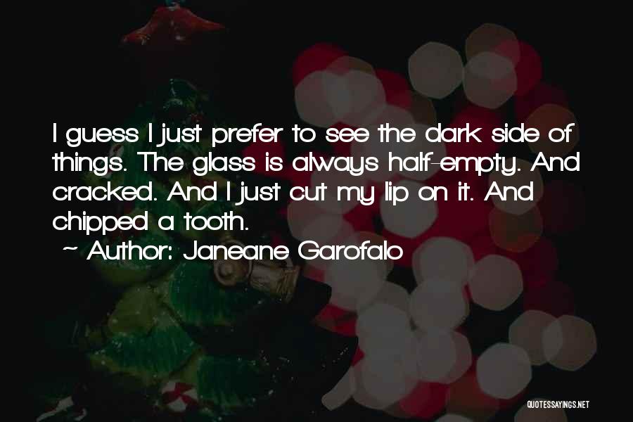 Garofalo Quotes By Janeane Garofalo