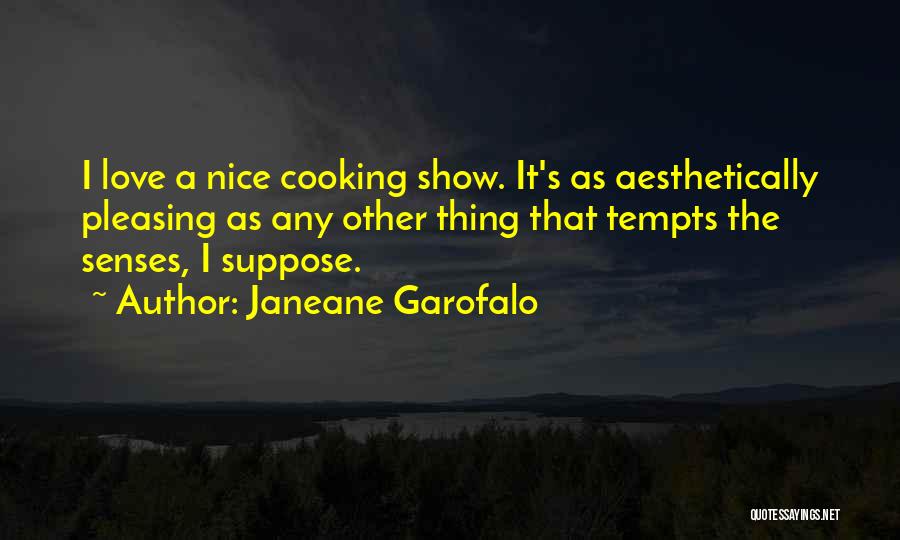 Garofalo Quotes By Janeane Garofalo