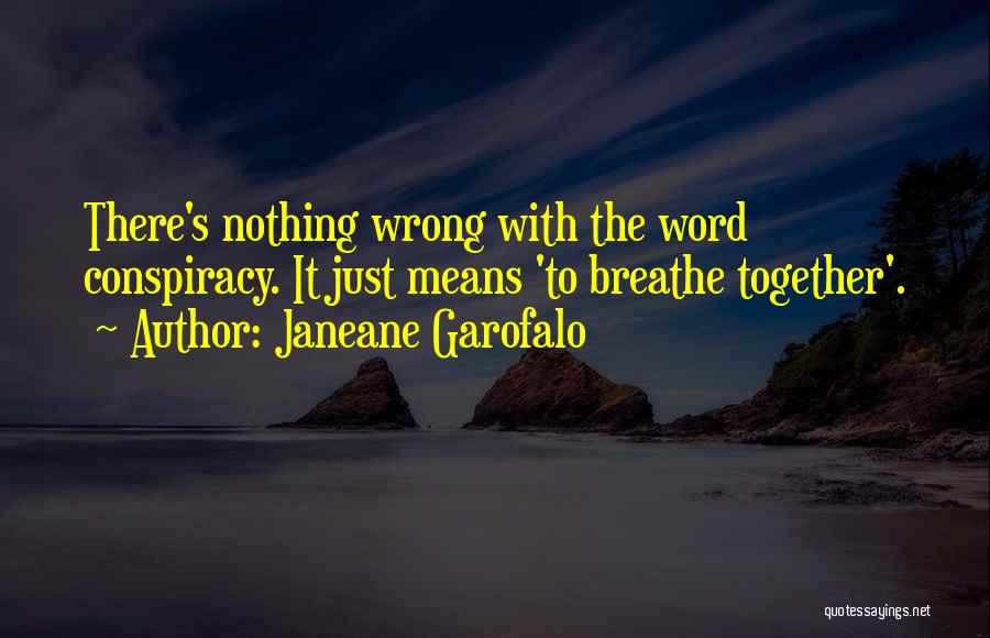 Garofalo Quotes By Janeane Garofalo