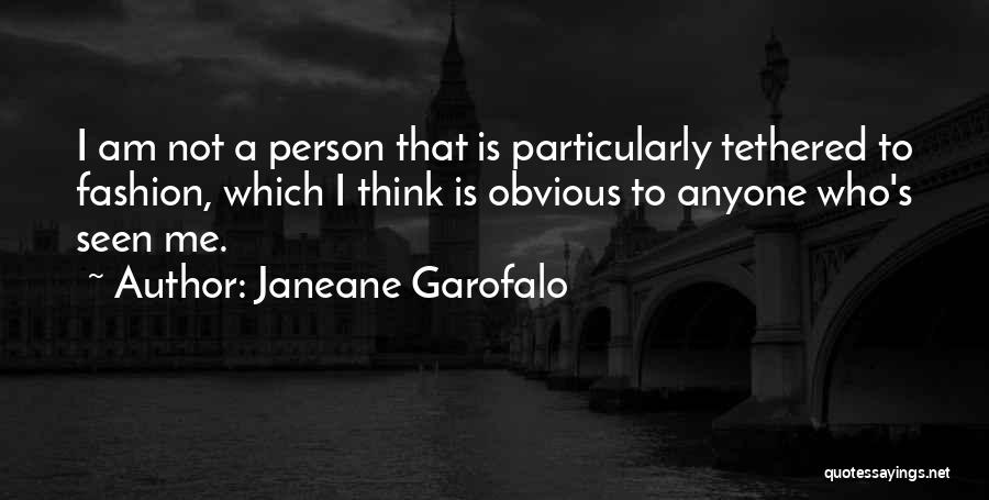 Garofalo Quotes By Janeane Garofalo