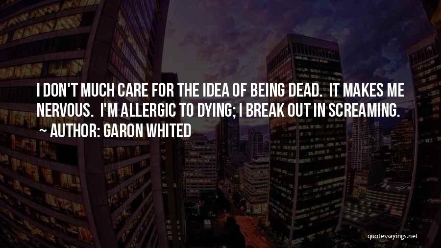 Garon Whited Quotes 148561