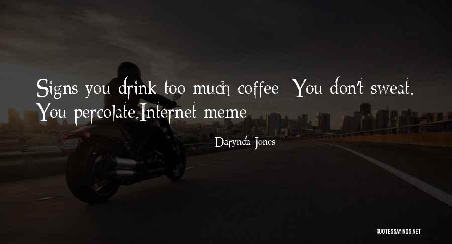 Garoth X Quotes By Darynda Jones Garoth X Quotes By Darynda Jones