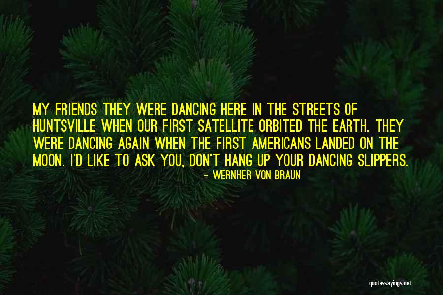 Garoto Branco Quotes By Wernher Von Braun Garoto Branco Quotes By Wernher Von Braun