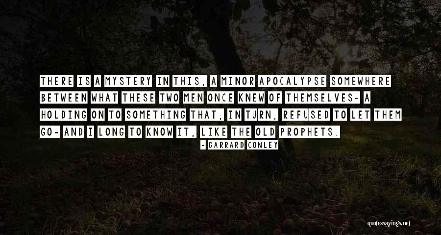 Garrard Conley Quotes 1921076 Garrard Conley Quotes 1921076