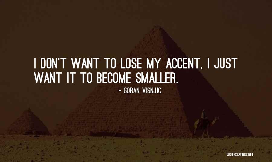 Garras Kids Quotes By Goran Visnjic Garras Kids Quotes By Goran Visnjic