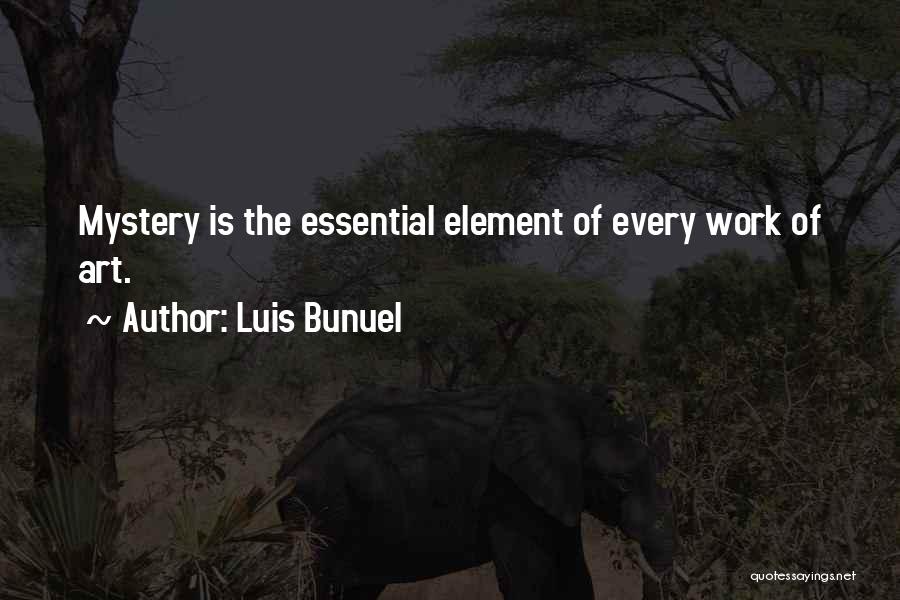 Garrell Tranquility Quotes By Luis Bunuel