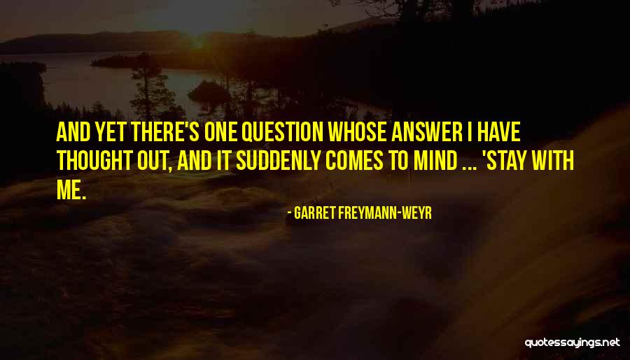 Garret Freymann-Weyr Quotes 763698 Garret Freymann-Weyr Quotes 763698